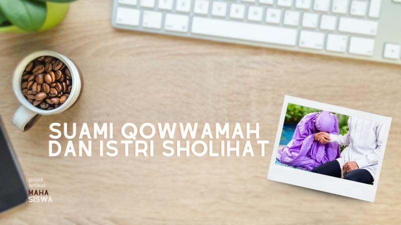 Suami Qowwamah dan Istri Shalihat